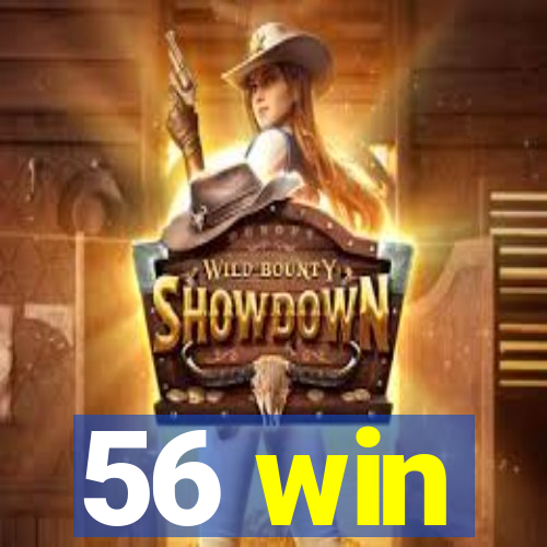56 win